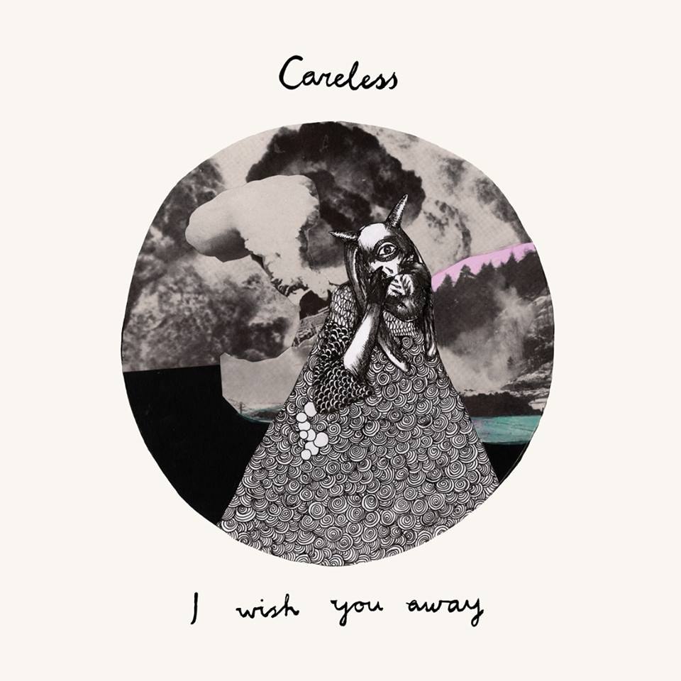 Careless - I Wish You Away (2015)